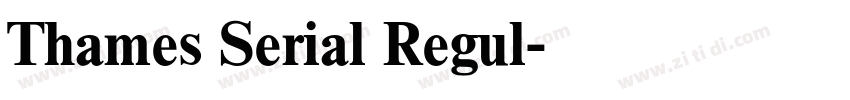 Thames Serial Regul字体转换 Thames Serial Regul字体转换